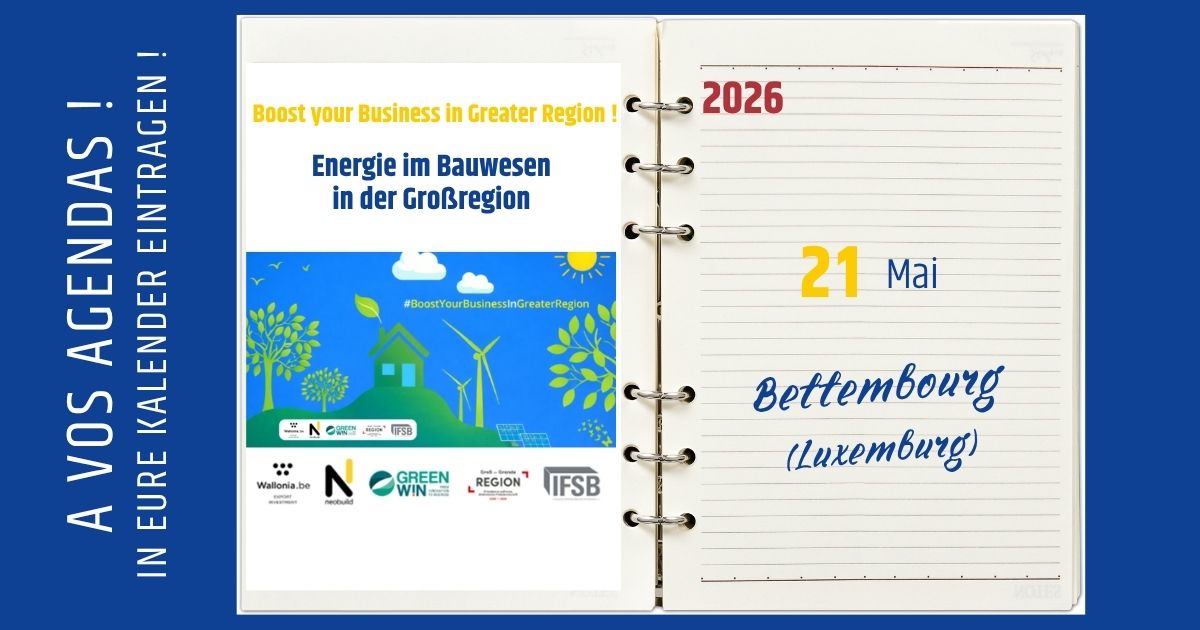Boost your Business in Greater Region, 2026, Luxemburg, Energie im Bauwesen in der Großregion Boost your Business in Greater Region, 2026, Luxemburg, Energie im Bauwesen in der Großregion